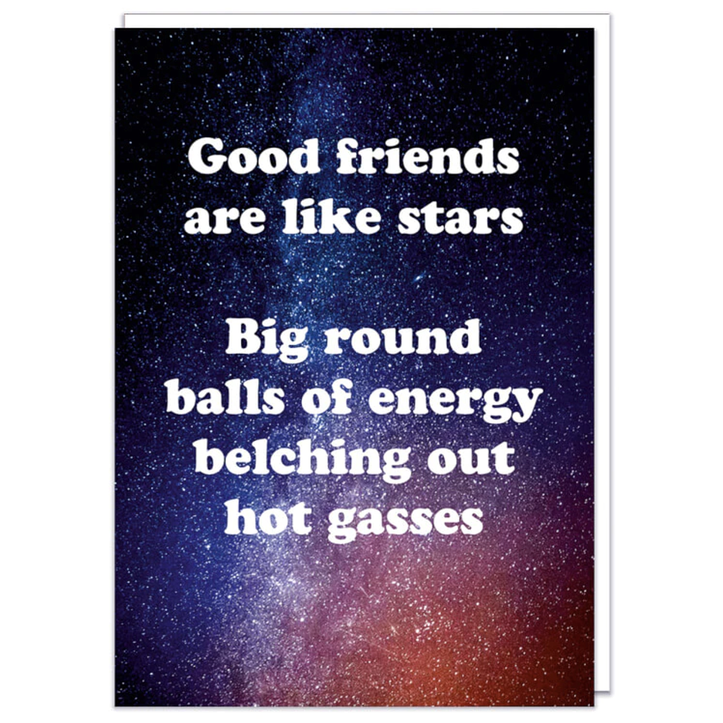 DM GOOD FRIENDS ARE LIKE STARS CARD