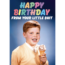 DM FROM YOUR LITTLE SHIT BOY BIRTHDAY CARD