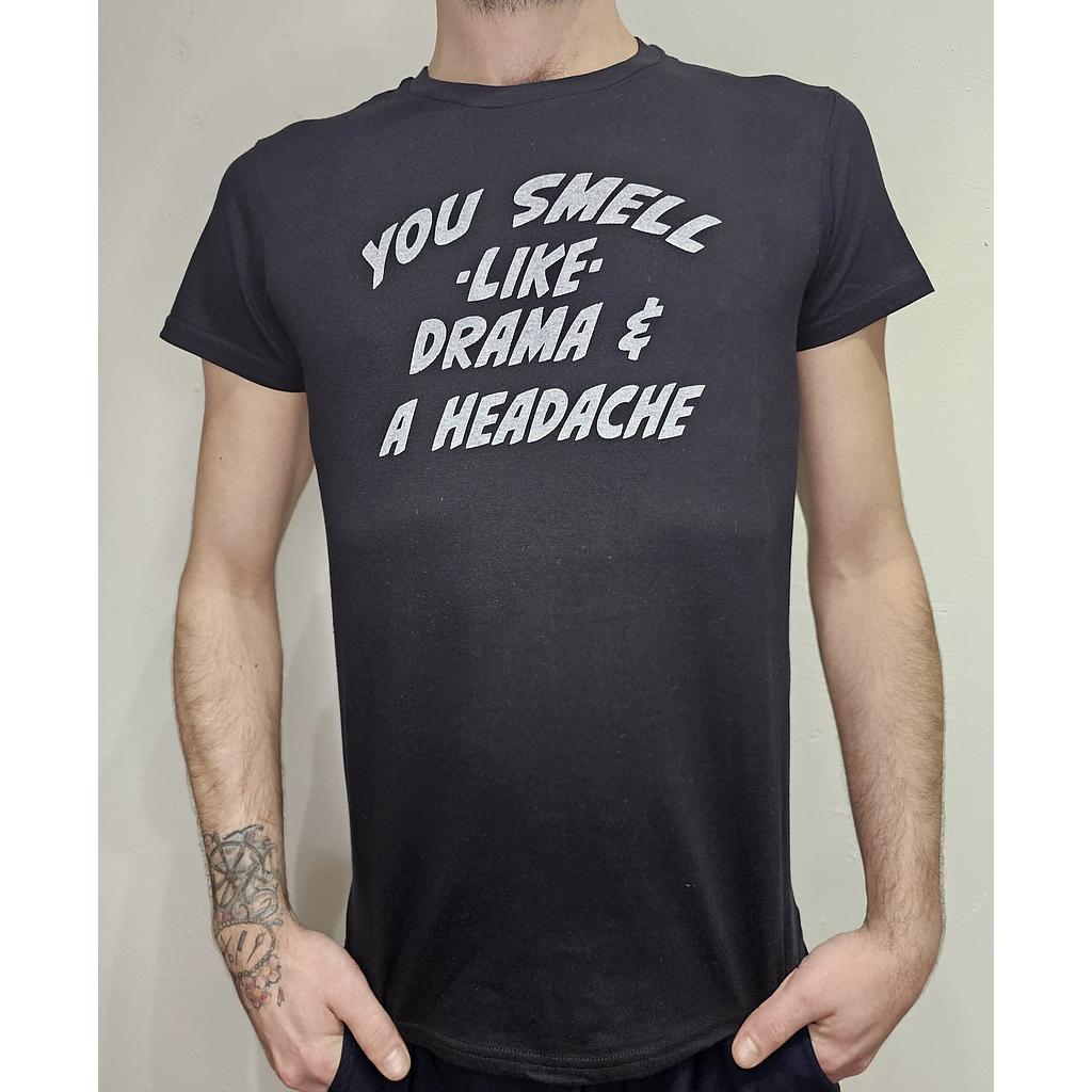 GAYT*GEAR T-SHIRT YOU SMELL LIKE DRAMA 