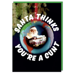 [2100000386574] DM SANTA THINKS YOU'RE A CUNT CARD