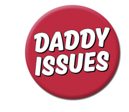 [2100000208593] DM DADDY ISSUES BADGE