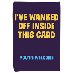 [2100000208869] DM I´VE WANKED OFF IN THIS CARD BIRTHDAY CARD