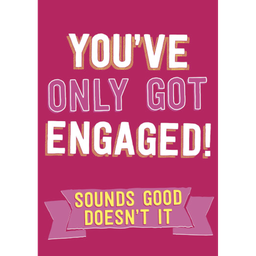 [2100000275045] DM YOUVE ONLY GOT ENGAGED CARD